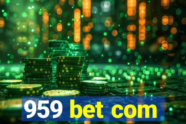 959 bet com